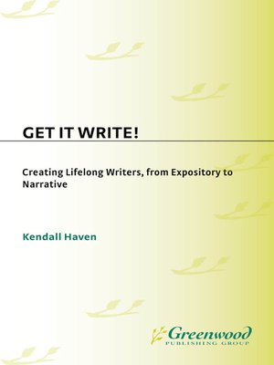 cover image of Get It Write! Creating Lifelong Writers from Expository to Narrative
